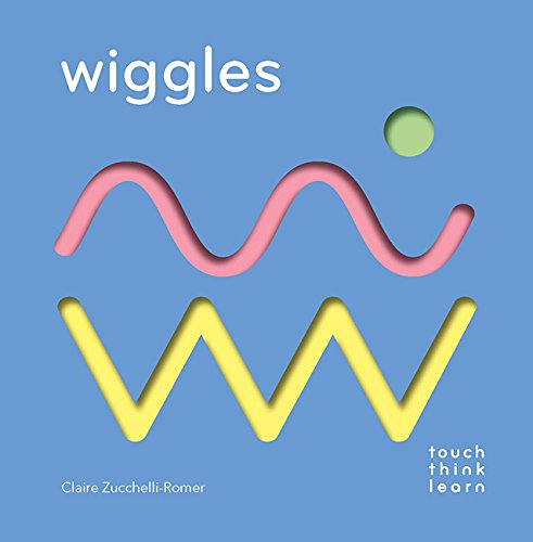 Touch Think Learn: Wiggles